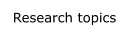 Research topics