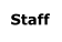 Staff