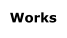 Works